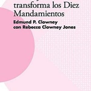 Como Jesus Transforma Los Diez Mandamientos