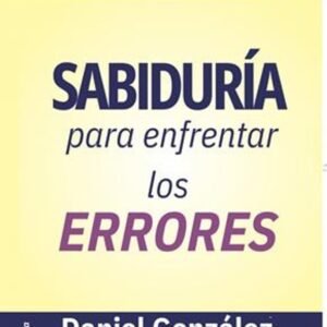 Sabiduria Para Enfretar Los Errores