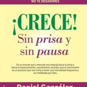 Crece Sin Prisa Y Sin Pausa