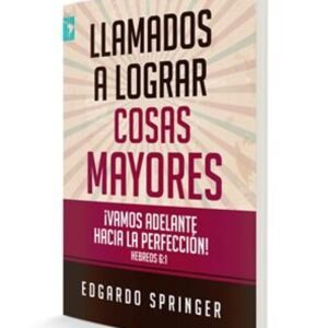 Llamados A Lograr Cosas Mayores