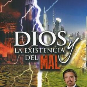 Dios Y La Existencia Del Mal