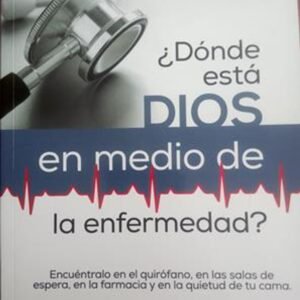 Donde Esta Dios En Medio De La Enfermedad