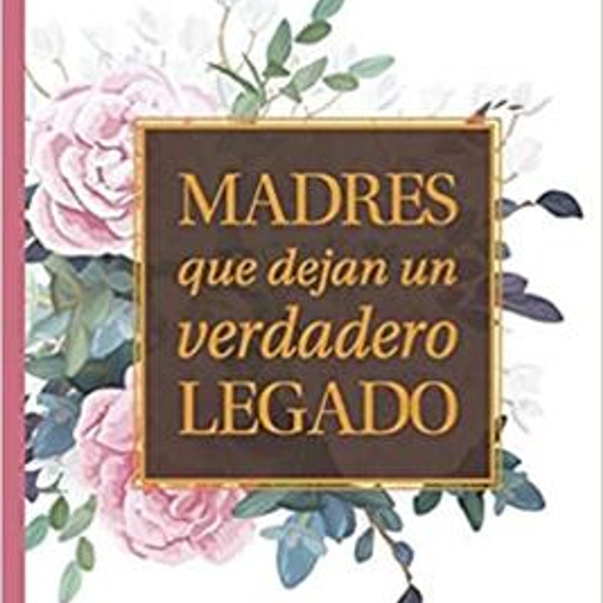 Madres Que Dejan Un Legado 1 Madres Que Dejan Un Legado