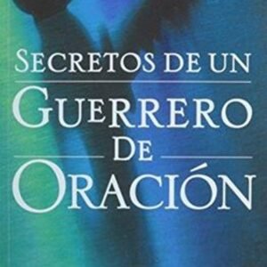 Secretos De Un Guerrero De Oracion