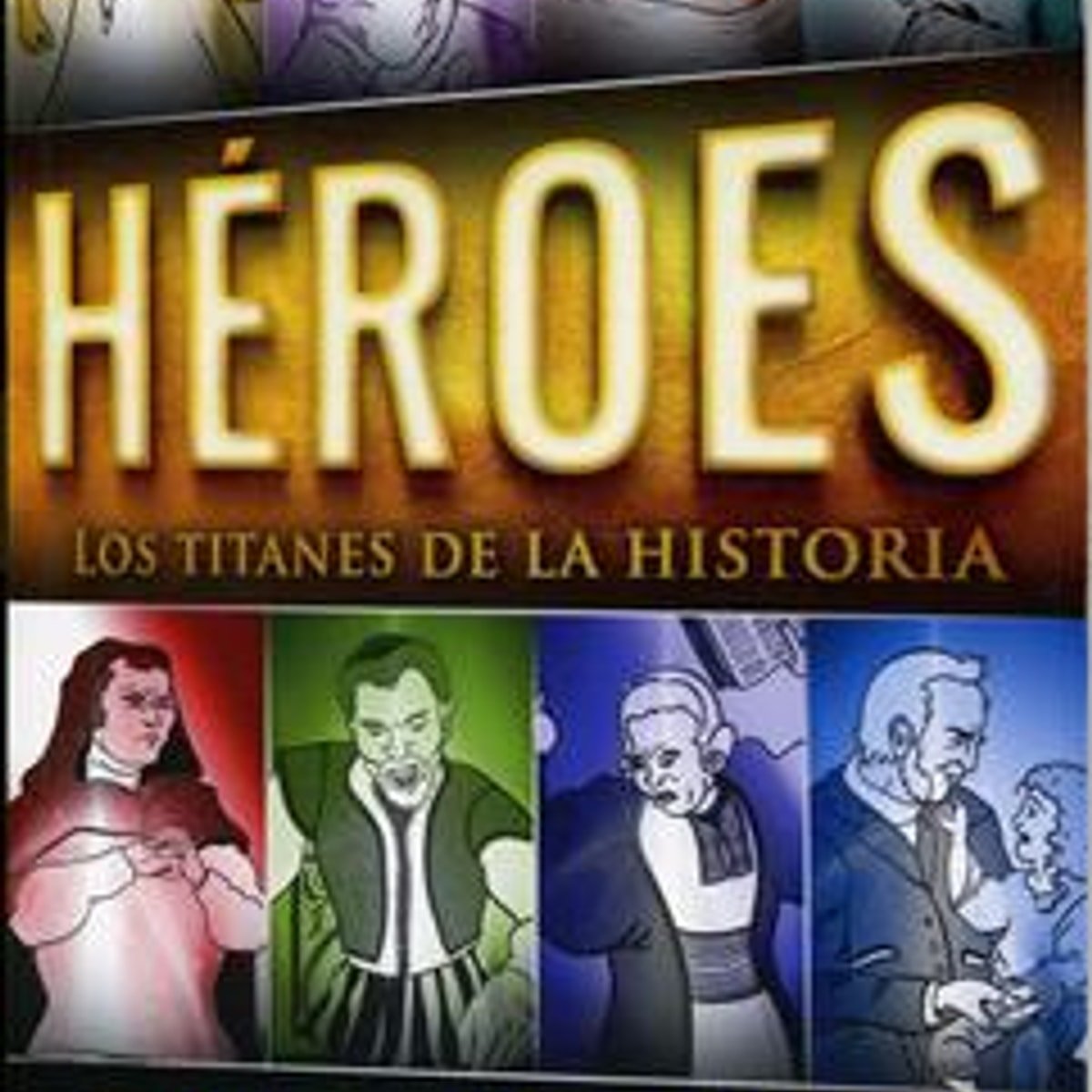 Heroes: Titanes De La Historia, Christopher R. Mattix 1 Heroes: Titanes De La Historia, Christopher R. Mattix