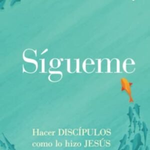 Libro sigueme como hacer discípulos como lo hizo Jesus