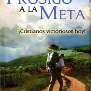Prosigo A La Meta/Cristianos Victoriosos Hoy