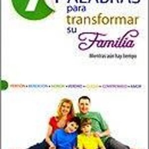 7 Palabras Para Transformar Su Familia/Bolsilibro