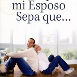 Quiero Que Mi Esposo Sepa Que...