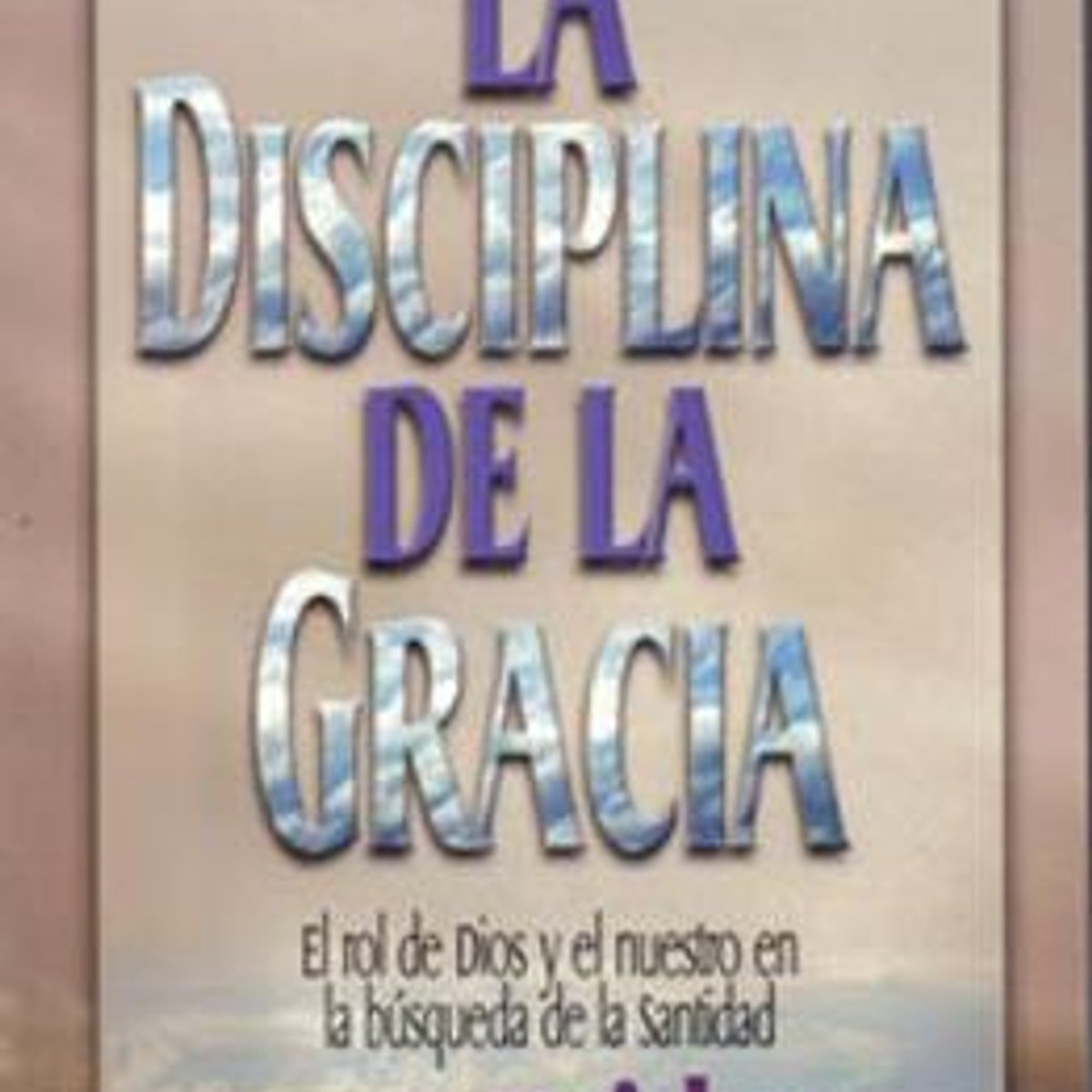 Disciplina De La Gracia 1 Disciplina De La Gracia