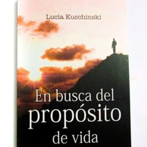 En Busca Del Proposito De Vida