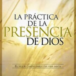 La Practica De La Presencia De Dios