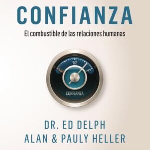Libro, Confianza El Combustible De Las Relaciones, Ed Delp