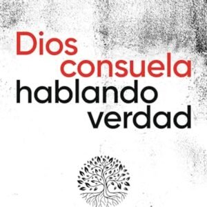 Dios Consuela Hablando Verdad