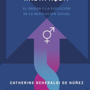 Y Como Llegamos Hasta Aqui/ El Origen Y La Evolucion De La Revolucion Sexual