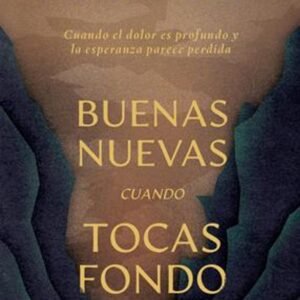Buenas Nuevas Cuando Tocas Fondo