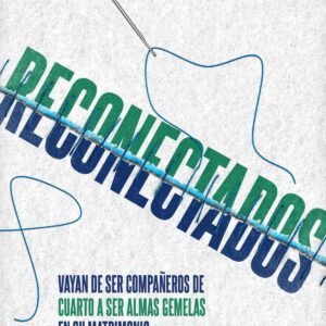 Reconectados/ Vayan De Ser Compañeros De Cuarto A Ser Almas Gemelas En Su Matrim
