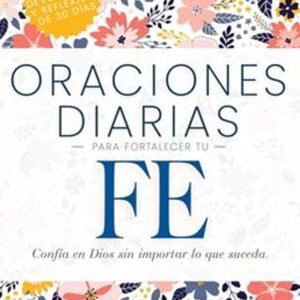Oraciones Diarias Para Fortalecer Tu Fe