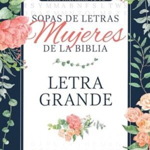 Sopa De Letras Mujeres De La Biblia/ Letra Grande
