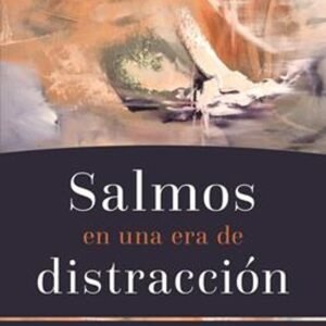 Salmos En Una Era De Distraccion