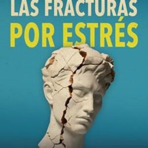 Fracturas Por Estres/ Las