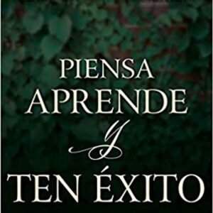 Piensa Aprende Y Ten Exito