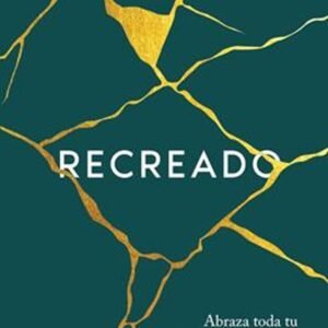 Recreado/ Abraza Toda Tu Identidad En Cristo