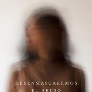 Desenmascaremos El Abuso
