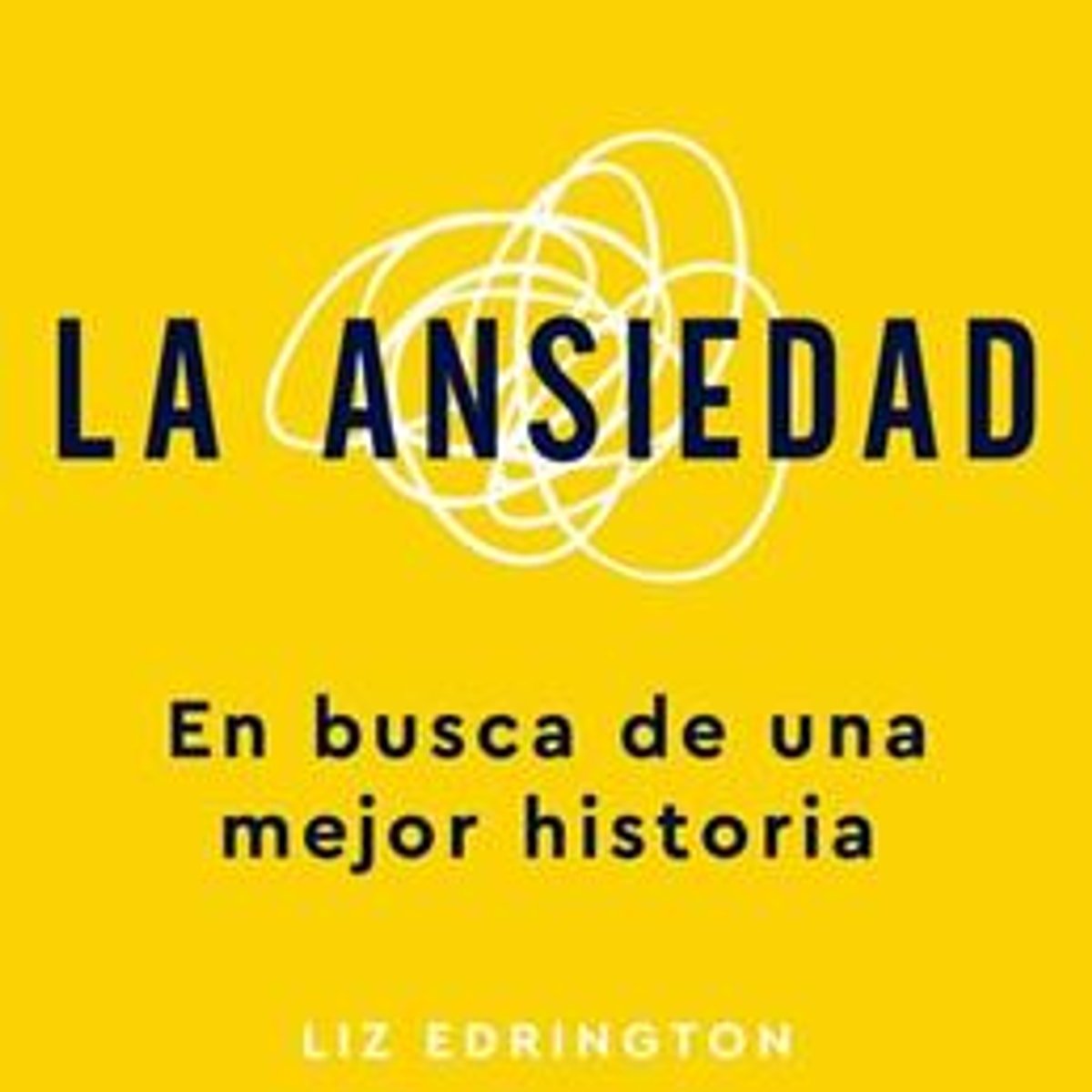 Ansiedad/ En Busca De Una Mejor Historia 1 Ansiedad/ En Busca De Una Mejor Historia