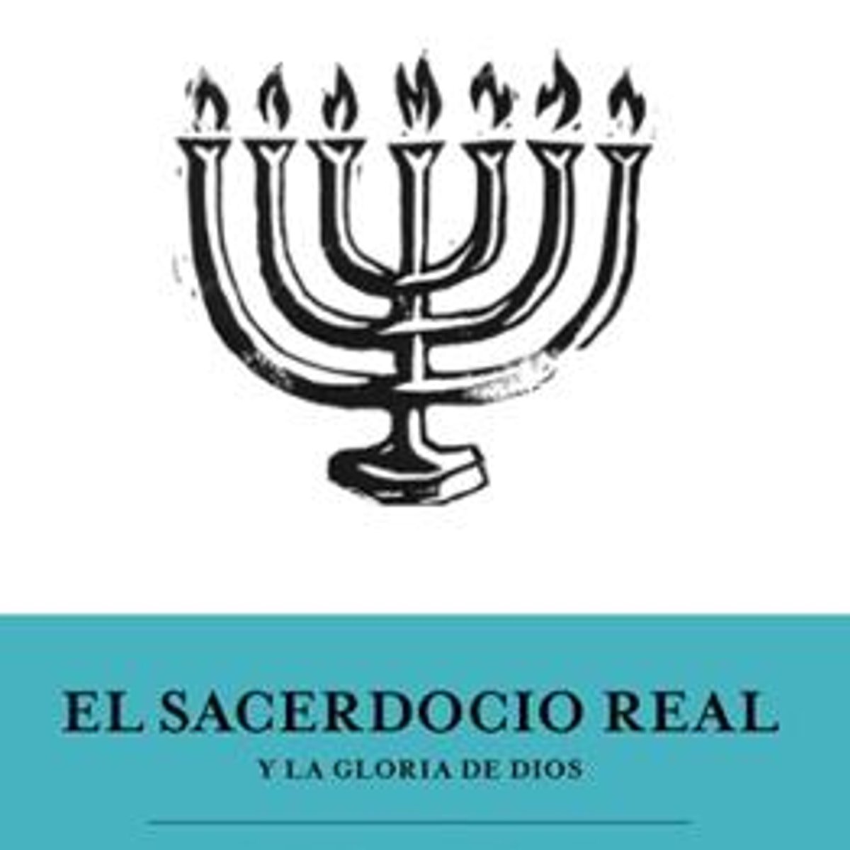 Sacerdocio Real Y La Gloria De Dios 1 Sacerdocio Real Y La Gloria De Dios