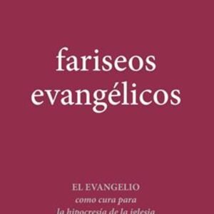 Fariseos Evangelicos