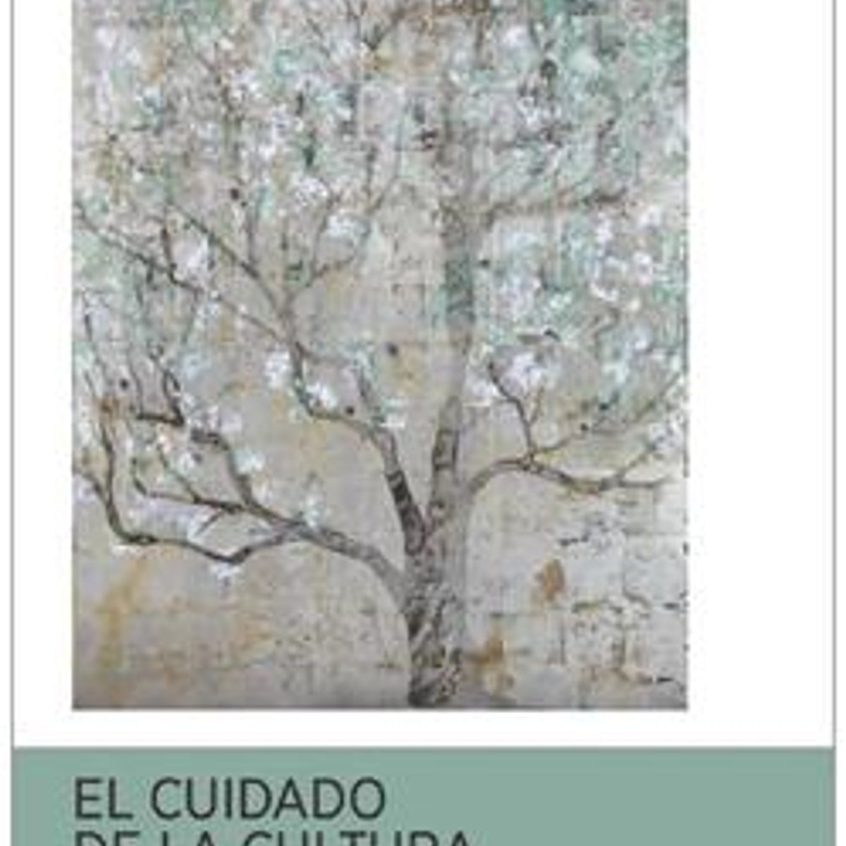El Cuidado De La Cultura 1 El Cuidado De La Cultura