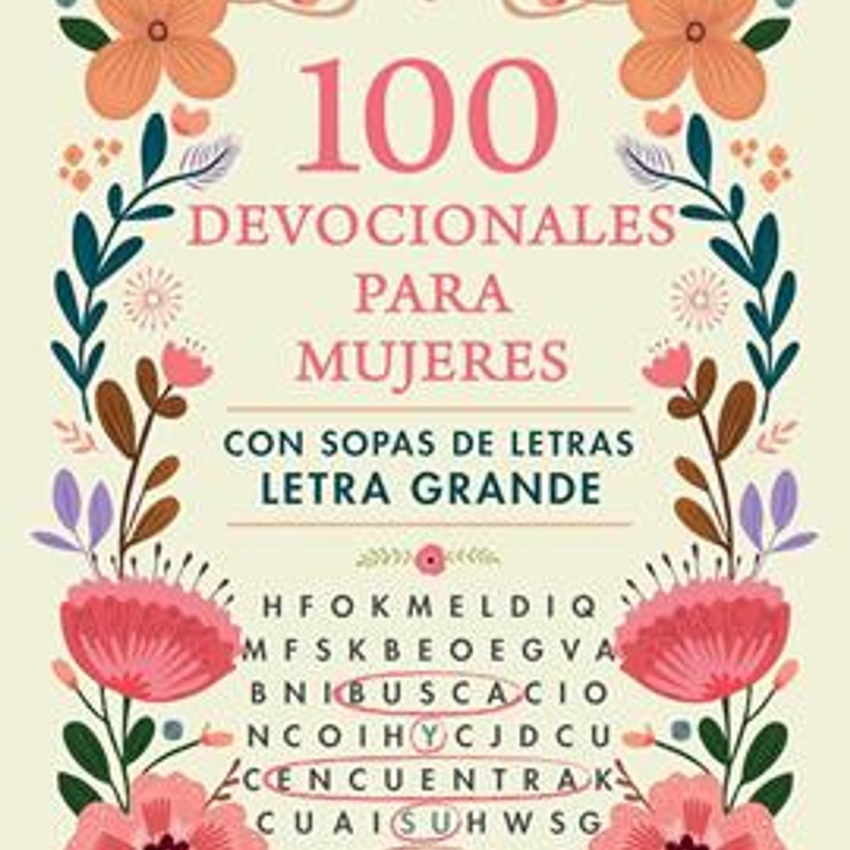 100 Devocionales para Mujeres Con sopa de letras - Letra Grande 1 100 Devocionales para Mujeres Con sopa de letras - Letra Grande
