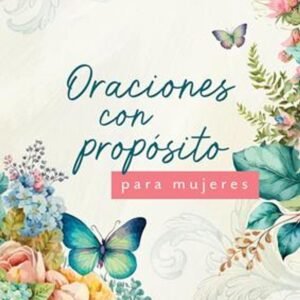 Oraciones Con Proposito Para Mujeres