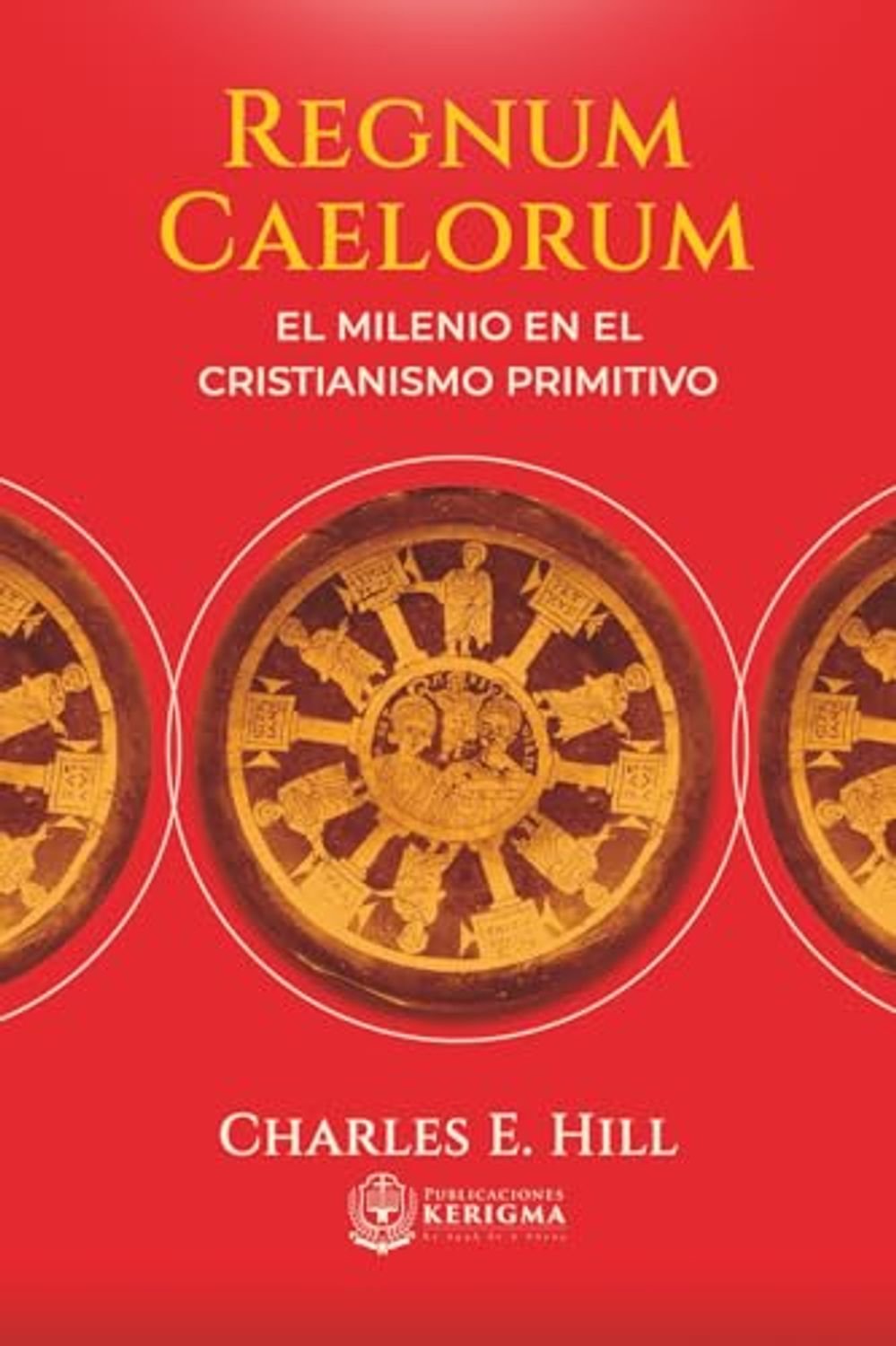 Regnum Caelorum/ El Milenio En El Cristianismo Primitivo 1 Regnum Caelorum/ El Milenio En El Cristianismo Primitivo