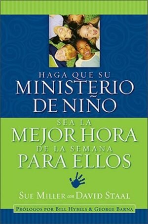 Haga Que Su Ministerio De Niños Sea La Mejor Hora De La Semana De Ellos
