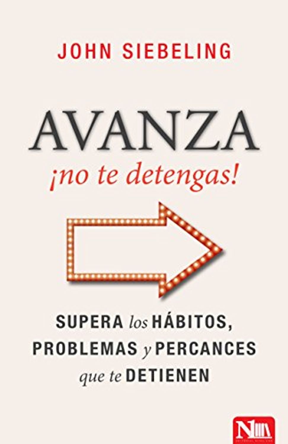 Avanza ¡No Te Detengas! 1 Avanza ¡No Te Detengas!