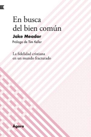 En Busca Del Bien Común