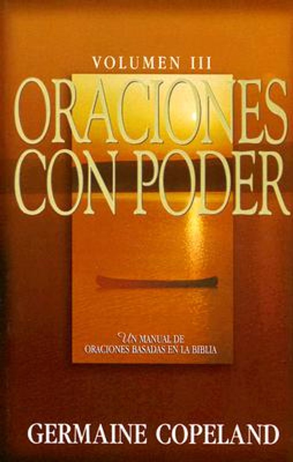 Oraciones Con Poder/Volumen III 1 Oraciones Con Poder/Volumen III