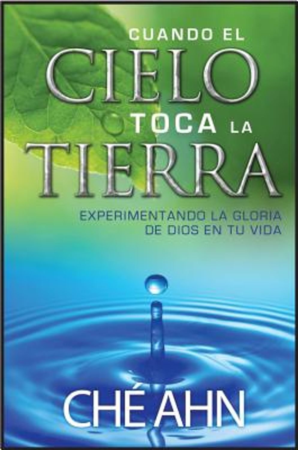 Cuando El Cielo Toca La Tierra 1 Cuando El Cielo Toca La Tierra