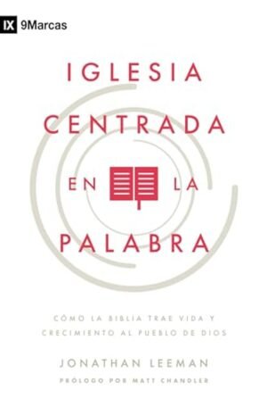 Iglesia Centrada En La Palabra/ 9Marcas