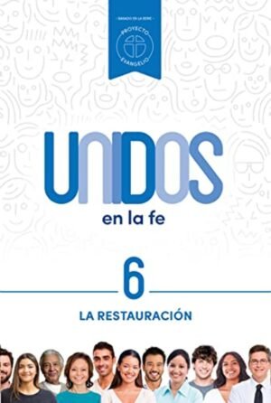 Restauración/ La – Vol 6 /Serie Unidos En La Fe