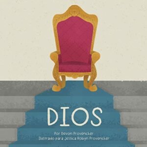 Dios: Teología Grande Para Corazones Pequeños