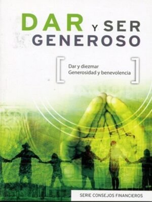 Dar Y Ser Generoso/Dar y Diezmar/Generosidad Y Benevolencia/Bolsilibro