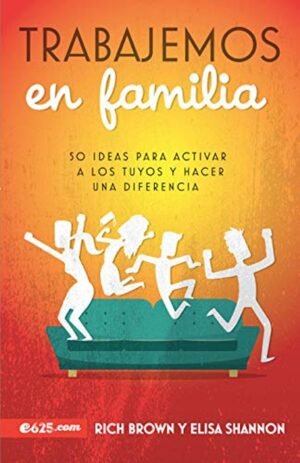Libro Trabajemos En Familia, Rich Brown Y Elisa Shannon