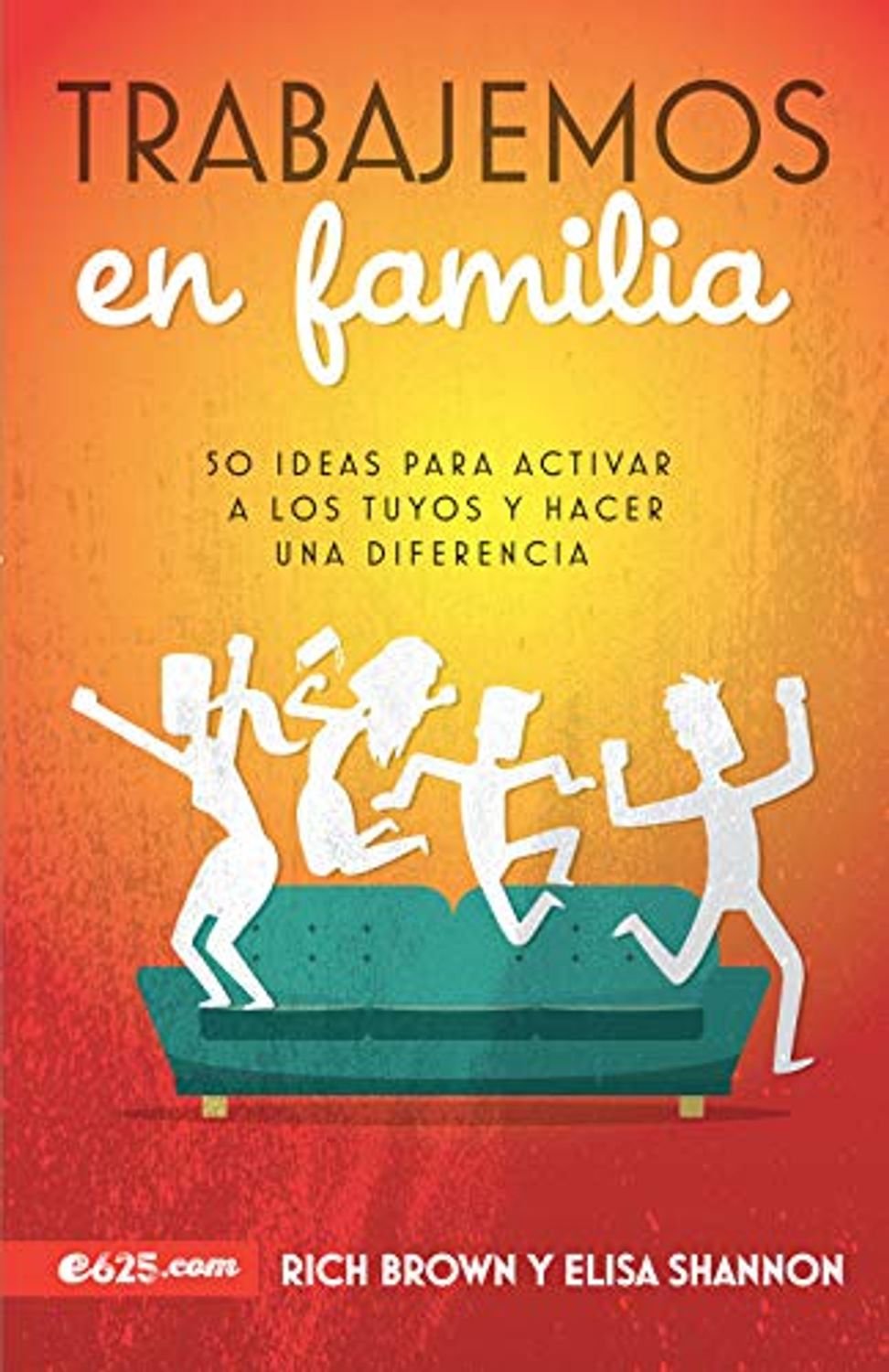 Libro Trabajemos En Familia, Rich Brown Y Elisa Shannon 1 Libro Trabajemos En Familia, Rich Brown Y Elisa Shannon