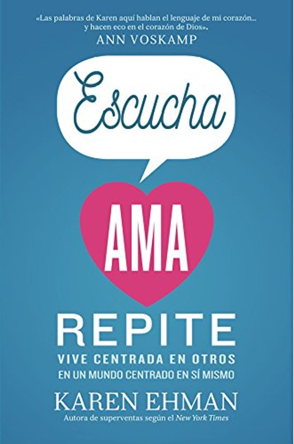 Escucha, Ama, Repite 1 Escucha, Ama, Repite