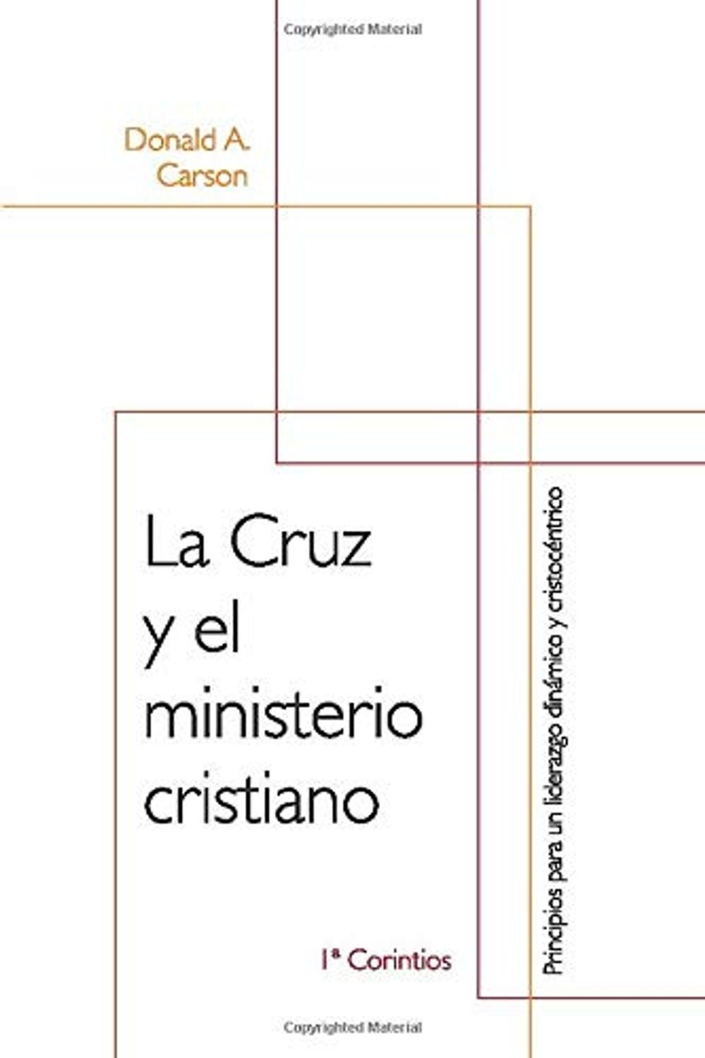 La Cruz Y El Ministerio Cristiano 1 La Cruz Y El Ministerio Cristiano
