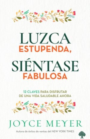 Libro Luzca Estupenda, Sientase Fabulosa