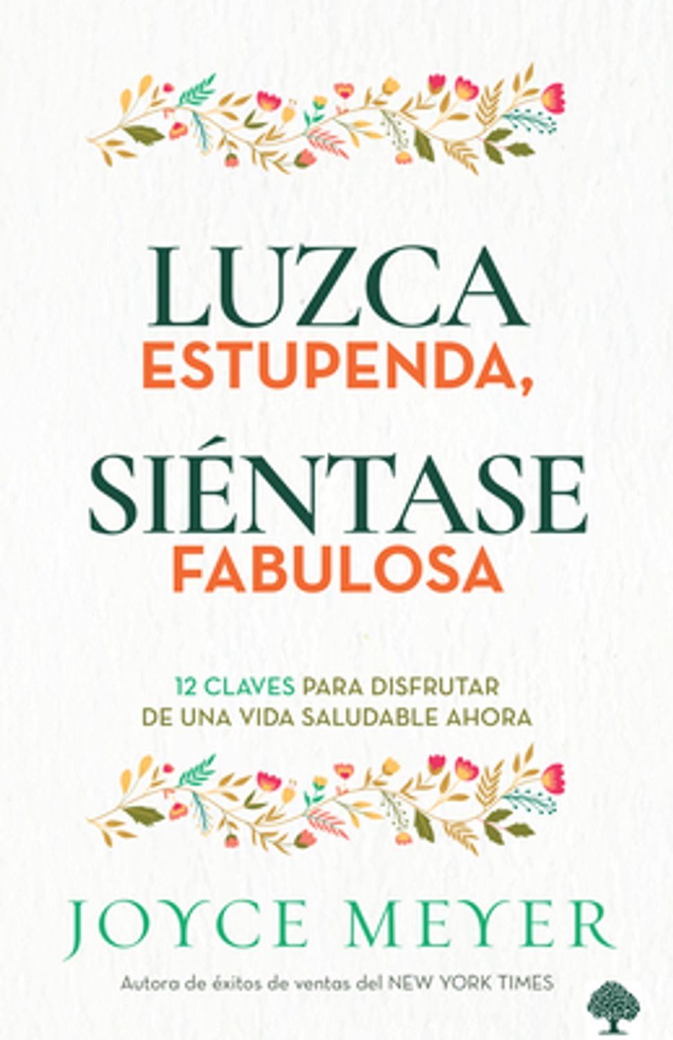Libro Luzca Estupenda, Sientase Fabulosa 1 Libro Luzca Estupenda, Sientase Fabulosa